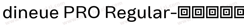 dineue PRO Regular字体转换